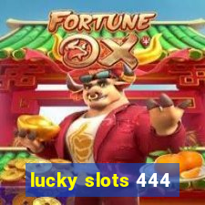 lucky slots 444